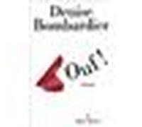 Ouf ! - Denise Bombardier - Albin Michel - broché - Roman