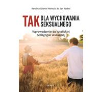 Oui à l'éducation sexuelle - Jan Kochel, Karolina Heinsch, Daniel Heinsch (Pädagogik auf Polnisch)