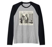 Oui C'est Exact et Le Cheval Que tu as monté sur Cowboy Manche Raglan