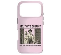 Oui C'est Exact et Le Cheval Que tu as monté sur Cowgirl Coque pour iPhone 17 Pro