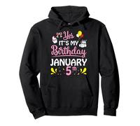 Oui, C'est Mon Anniversaire, Le 5 Janvier, Joyeux Anniversaire à Moi et à toi Sweat à Capuche