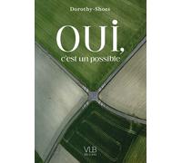 Oui, c'est un possible - Dorothy-Shoes - Victor Le Brun Editions - broché - Roman