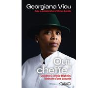 Oui cheffe ! - Du Bénin à l'étoile Michelin, itinéraire d'une battante - Georgiana Viou - Michel Lafon - broché - Guide