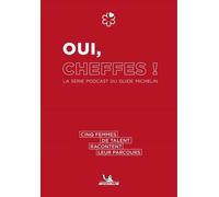 Oui, Cheffes !: La série podcast du Guide Michelin
