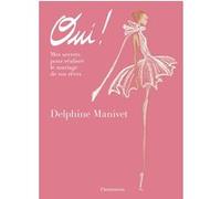 Oui ! Delphine Manivet (Auteur)