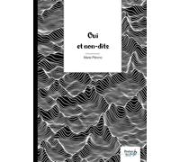 Oui et non-dits - Marie Pérono - Nombre 7 - broché - Poésie