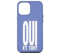 Oui Et Toi Phrase Française Typographie Minimaliste Coque pour iPhone 12 Pro Max