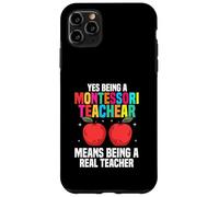 Oui Être Un Enseignant Montessori Signifie être Un Vrai Enseignant Coque pour iPhone 11 Pro Max
