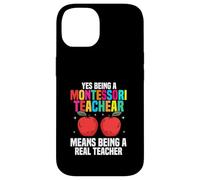 Oui Être Un Enseignant Montessori Signifie être Un Vrai Enseignant Coque pour iPhone 14