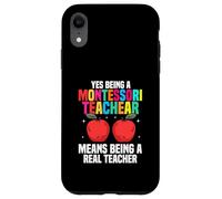 Oui Être Un Enseignant Montessori Signifie être Un Vrai Enseignant Coque pour iPhone XR