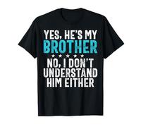 Oui, He's My Brother T-Shirt