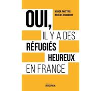 Oui, il y a des réfugiés heureux en France