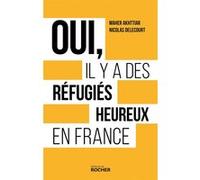 Oui, il y a des réfugiés heureux en France