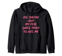 Oui, Ils sont Faux Mes Vrais Ont Essayé De Me Tuer Sweat à Capuche