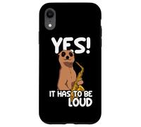 Oui! It hast to be Loud saxophonspieler Saxophone Coque pour iPhone XR