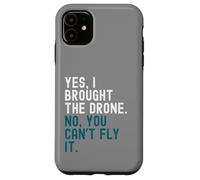 Oui, j'ai apporté le drone. Non, vous ne pouvez pas le piloter. Coque pour iPhone 11