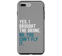 Oui, j'ai apporté le drone. Non, vous ne pouvez pas le piloter. Coque pour iPhone 7 Plus/8 Plus