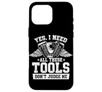 Oui, j'ai besoin de tous ces outils, ne me jugez pas comme mécanicien de garage Coque pour iPhone 16 Pro Max