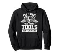 Oui, j'ai besoin de tous ces outils, ne me jugez pas comme mécanicien de garage Sweat à Capuche