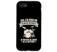 Oui J'Ai Bien Un Plan De Retraite Drums Musique Batterie Coque pour iPhone SE (2020) / 7 / 8