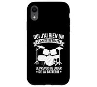Oui J'Ai Bien Un Plan De Retraite Drums Musique Batterie Coque pour iPhone XR