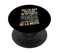 Oui Jai Bien Un Plan De Retraite Faire De La Moto PopSockets PopGrip Adhésif