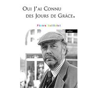 Oui, j'ai connu des jours de grâce