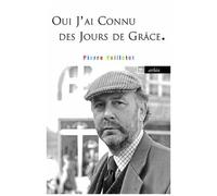 Oui, J'ai Connu Des Jours De Grâce - Oeuvres 1986-2010