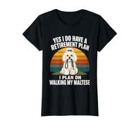 Oui, J'Ai Un Plan de Retraite en promenant Mon Chien Maltais T-Shirt Graphique avec Valeur