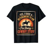 Oui, J'Ai Un Plan de Retraite, Je Fais des Trucs de Cowboy, Hommes retraités T-Shirt