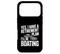 Oui J'Ai Un Plan de Retraite Je Ferai du Bateau Coque pour iPhone 17 Pro