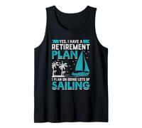 Oui, J'Ai Un Plan de Retraite, Je prévois de Faire Beaucoup de Voile Débardeur