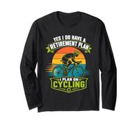 Oui J'Ai Un Plan de Retraite Je prévois de Faire du vélo Manche Longue