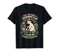 Oui J'Ai Un Plan de Retraite Je prévois de jardiner T-Shirt Graphique avec Valeur