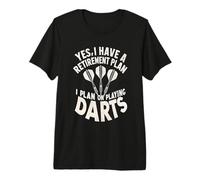 Oui J'Ai Un Plan de Retraite Je prévois de Jouer aux fléchettes T-Shirt Haut de Gamme
