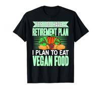 Oui J'Ai Un Plan Retraite Je Mange des Plantes T-Shirt