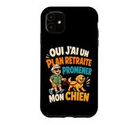 Oui J'Ai Un Plan Retraite Promener Mon Chien Coque pour iPhone 11