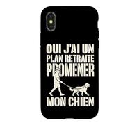 Oui J'Ai Un Plan Retraite Promener Mon Chien Coque pour iPhone X/XS
