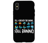 Oui, J'Ai vérifié Le Radar. Il pleut Toujours Coque pour iPhone X/XS