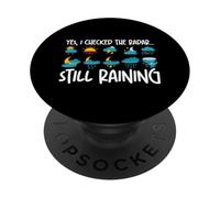Oui, J'Ai vérifié Le Radar. Il pleut Toujours PopSockets PopGrip Adhésif