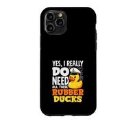 Oui, J'Ai Vraiment Besoin de Tous Ces Canards en Caoutchouc Funny Duck Lover Coque pour iPhone 11 Pro