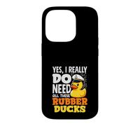 Oui, J'Ai Vraiment Besoin de Tous Ces Canards en Caoutchouc Funny Duck Lover Coque pour iPhone 14 Pro
