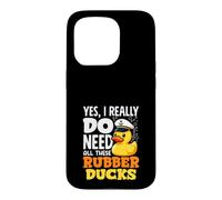 Oui, J'Ai Vraiment Besoin de Tous Ces Canards en Caoutchouc Funny Duck Lover Coque pour iPhone 15 Pro