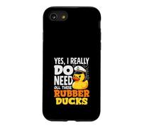 Oui, J'Ai Vraiment Besoin de Tous Ces Canards en Caoutchouc Funny Duck Lover Coque pour iPhone SE (2020) / 7/8