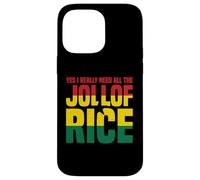 Oui J'ai Vraiment Besoin De Tout Le Riz Jollof Coque pour iPhone 14 Pro Max