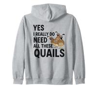 Oui J'Ai Vraiment Besoin de Toutes Ces cailles Sweat à Capuche