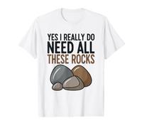 Oui, J'Ai Vraiment Besoin de Toutes Ces Pierres T-Shirt Graphique avec Valeur