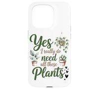 Oui, J'Ai Vraiment Besoin De Toutes Ces Plantes Jardinier Coque pour iPhone 15 Pro