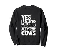 Oui, J'Ai Vraiment Besoin de Toutes Ces Vaches, Un drôle d'amoureux de la Ferme Sweatshirt