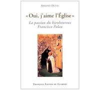 Oui, J'aime L'eglise - La Passion Du Bienheureux Francisco Palau